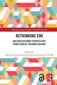 Rethinking EMI : Multidisciplinary Perspectives from Chinese-Speaking Regions