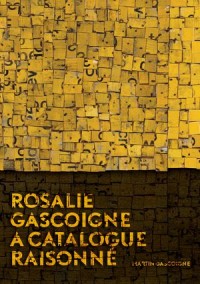 Rosalie Gascoigne: A Catalogue Raisonné