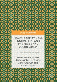 Healthcare, Frugal innovation, and Professional Voluntarism