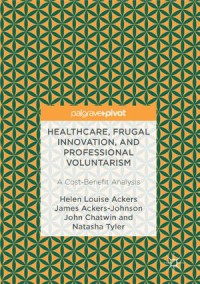 Healthcare, Frugal innovation, and Professional Voluntarism