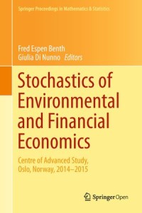 Stochastics of Environmental and Financial Economics : Centre of Advanced Study, Oslo, Norway, 2014-2015