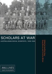 Scholars at War: Australasian Social Scientists, 1939–1945