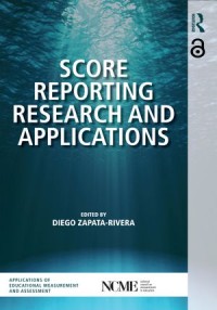 Score Reporting Research and Applications