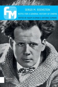 Sergei M. Eisenstein: Notes for a General History of Cinema