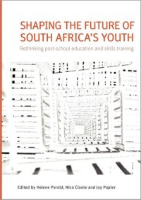 Shaping the Future of South Africa’s Youth : Shaping the Future of South Africa’s Youth