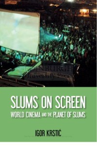 Slums on Screen: World Cinema and the Planet of Slums