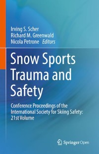 Snow Sports Trauma and Safety: Conference Proceedings of the International Society for Skiing Safety: 21st Volume