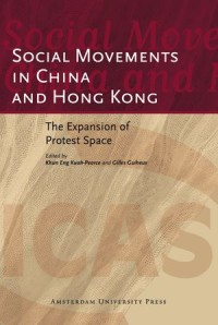 Social Movements in China and Hong Kong: The Expansion of Protest Space