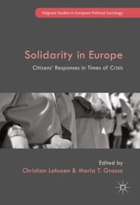 Solidarity in Europe: Citizens' Responses in Times of Crisis