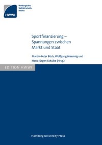 Sportfinanzierung - Spannungen zwischen Markt und Staat