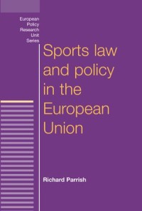 Sports law and policy in the European Union