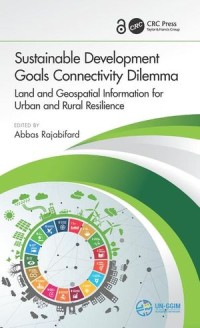 Sustainable Development Goals Connectivity Dilemma : Land and Geospatial Information for Urban and Rural Resilience