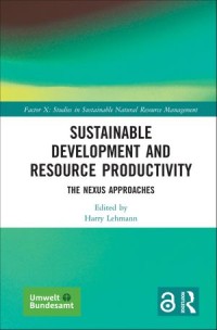 Sustainable Development and Resource Productivity
The Nexus Approaches