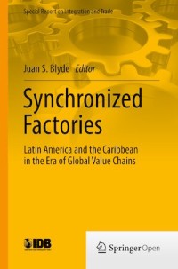 Synchronized Factories : Latin America and the Caribbean in the Era of Global Value Chains