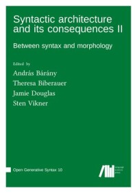 Syntactic Architecture and its Consequences II : Between Syntax and Morphology