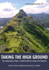 Taking the High Ground: The archaeology of Rapa, a fortified island in remote East Polynesia