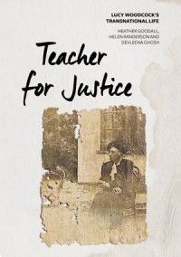 Teacher for Justice
Lucy Woodcock's Transnational Life