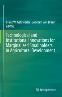 Technological and Institutional Innovations for Marginalized Smallholders in Agricultural Development