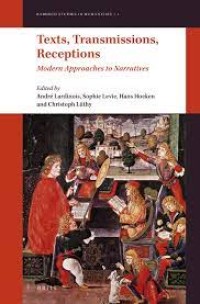 Texts, Transmissions, Receptions : Modern Approaches to Narratives