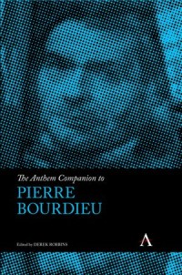 The Anthem Companion to Pierre Bourdieu