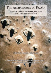 The Archaeology of Fazzan, Volume 2: Site Gazetteer, Pottery and other Survey Finds