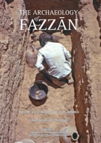 The Archaeology of Fazzan, Volume 3
Excavations of C. M. Daniels