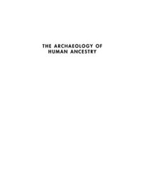 The Archaeology of Human Ancestry