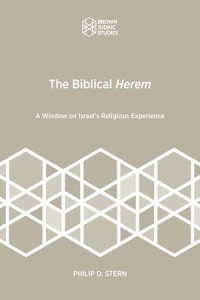 The Biblical Herem
A Window on Israel’s Religious Experience