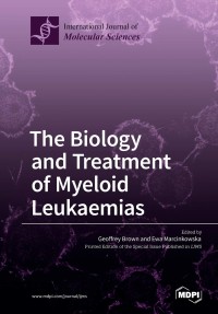 The Biology and Treatment of Myeloid Leukaemias