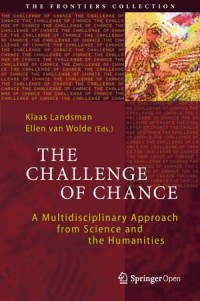 The Challenge of Chance a Multidisciplinary Approach From Science and The Humanities