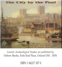 The City by the Pool; Assessing the Archaeology of the City of Lincoln