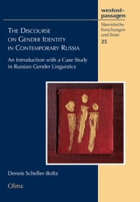 The Discourse on Gender Identity in Contemporary Russia: An Introduction with a Case Study in Russian Gender Linguistics