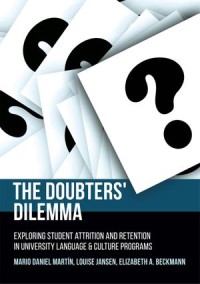 The Doubters Dilemma : Exploring student attrition and retention in university language and culture programs