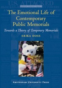 The Emotional Life of Contemporary Public Memorials
Towards a Theory of Temporary Memorials