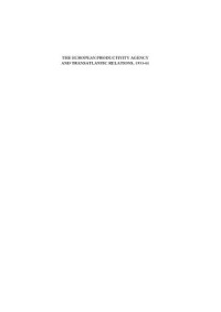 The European Productivity Agency and Transatlantic Relations 1953-1961 (Vol. 4)