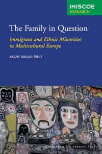 The Family in Question
Immigrant and Ethnic Minorities in Multicultural Europe