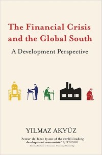 The Financial Crisis and the Global South : A Development Perspective