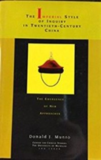 The Imperial Style of Inquiry in Twentieth-Century China: The Emergence of New Approaches