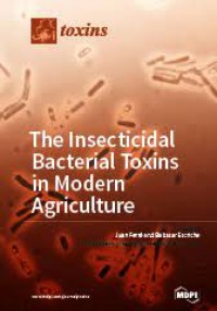 The Insecticidal Bacterial Toxins in Modern Agriculture