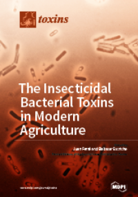 The Insecticidal Bacterial Toxins in Modern Agriculture