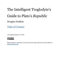 The Intelligent Troglodyte's Guide to Plato's Republic