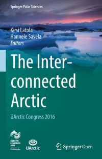 The Interconnected Arctic - UArctic Congress 2016