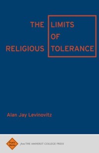 The Limits of Religious Tolerance