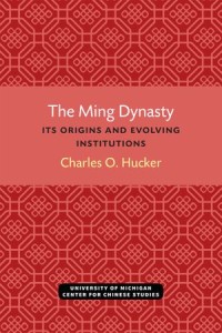 The Ming Dynasty: Its Origins and Evolving Institutions