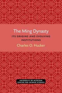 The Ming Dynasty: Its Origins and Evolving Institutions