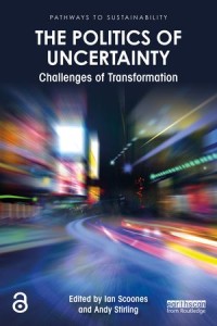 The Politics of Uncertainty Challenges of Transformation