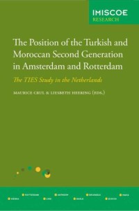 The Position of the Turkish and Moroccan Second Generation in Amsterdam and Rotterdam