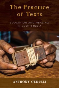 The Practice of Texts
Education and Healing in South India