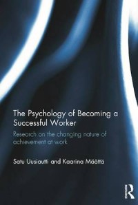 The Psychology of Becoming a Successful Worker