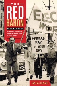 The Red Baron of IBEW Local 213
Les McDonald, Union Politics, and the 1966 Wildcat Strike at Lenkurt Electric